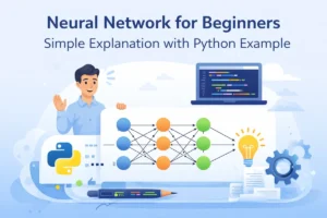 neural network explained for beginners using python - forever code